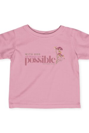 Infant Tee: All Things Are Possible – Sweet & Inspirational Design for Girls