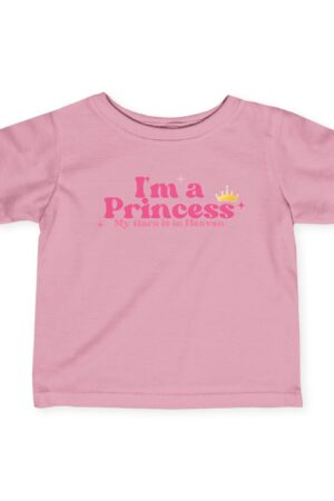 Infant Tee: I Am a Princess, My Tiara is in Heaven – Sweet & Inspirational Design
