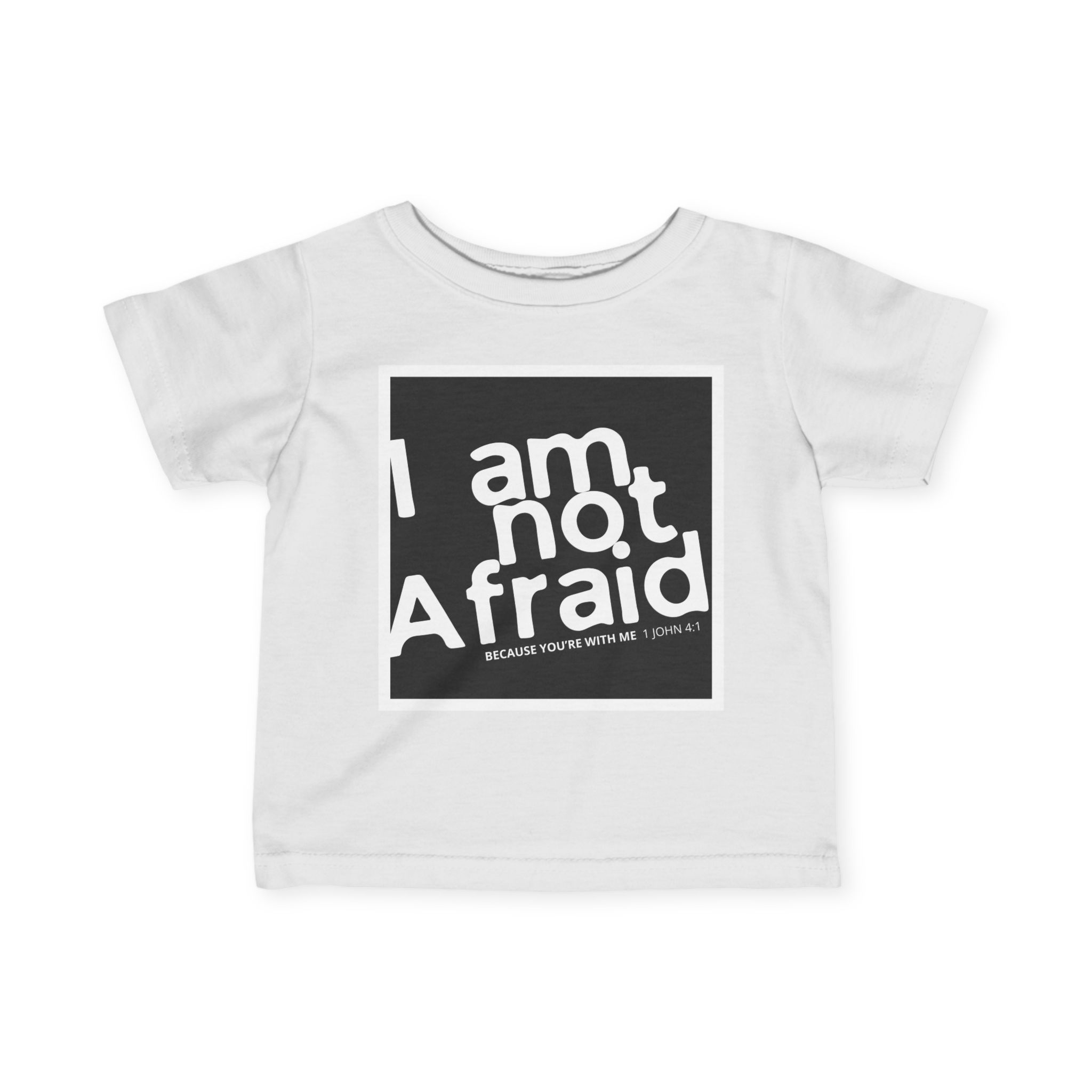 Infant Tee: I Am Not Afraid – Bold & Inspirational Design - Image 4