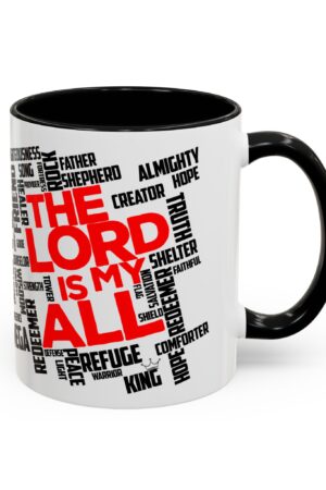 Inspirational 11oz Ceramic Coffee Mug with Color Interior - "The Lord is My All"