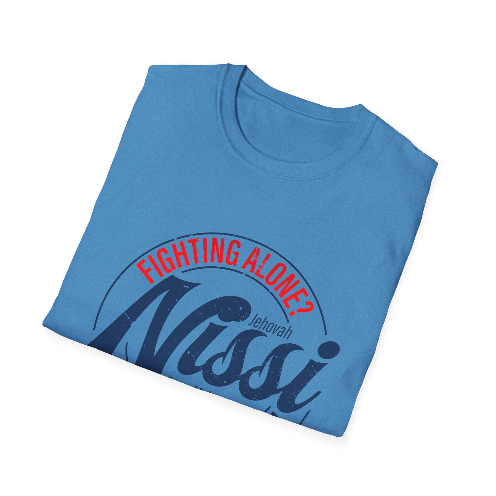 Fighting Alone? Talk to God Your Banner Tee - Jehovah Nissi Christian Shirt - Image 60