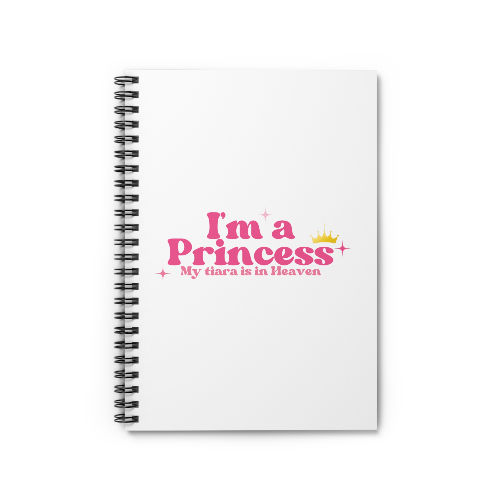 I’m a Princess, My Tiara is in Heaven - Spiral Notebook - Image 2