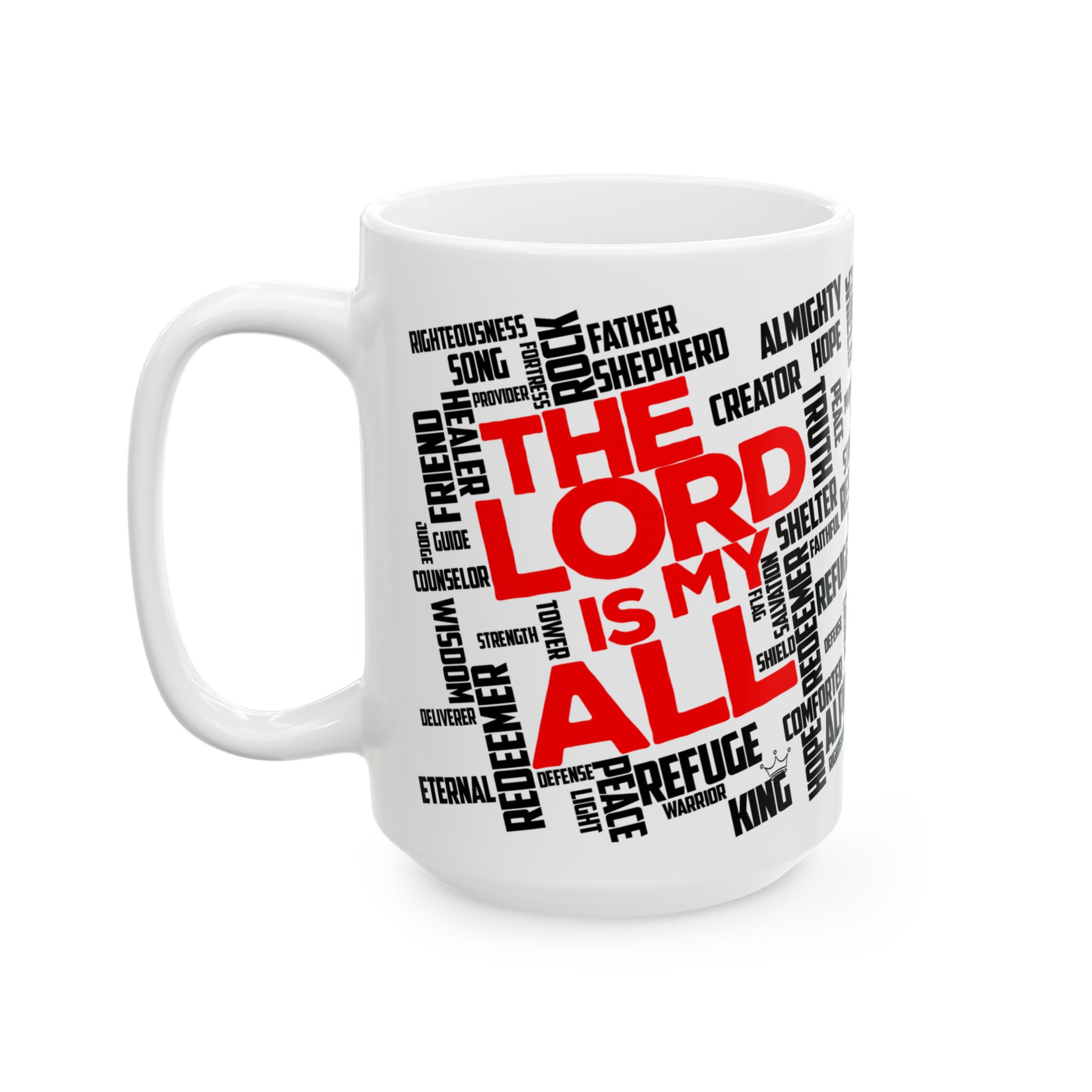 The Lord is My All - White Ceramic Mug – Perfect Gift for Family, Friends, Self - Image 4