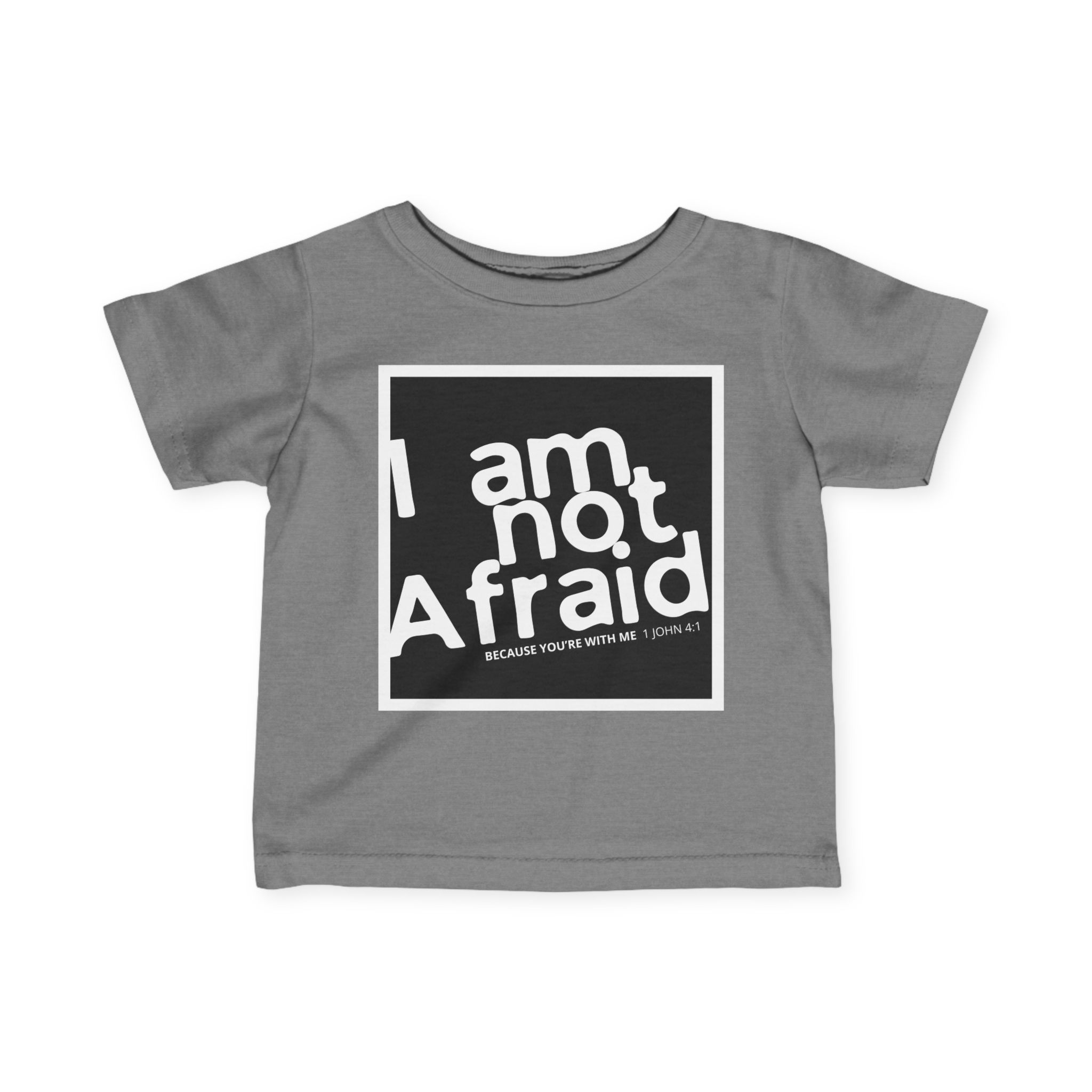 Infant Tee: I Am Not Afraid – Bold & Inspirational Design - Image 19