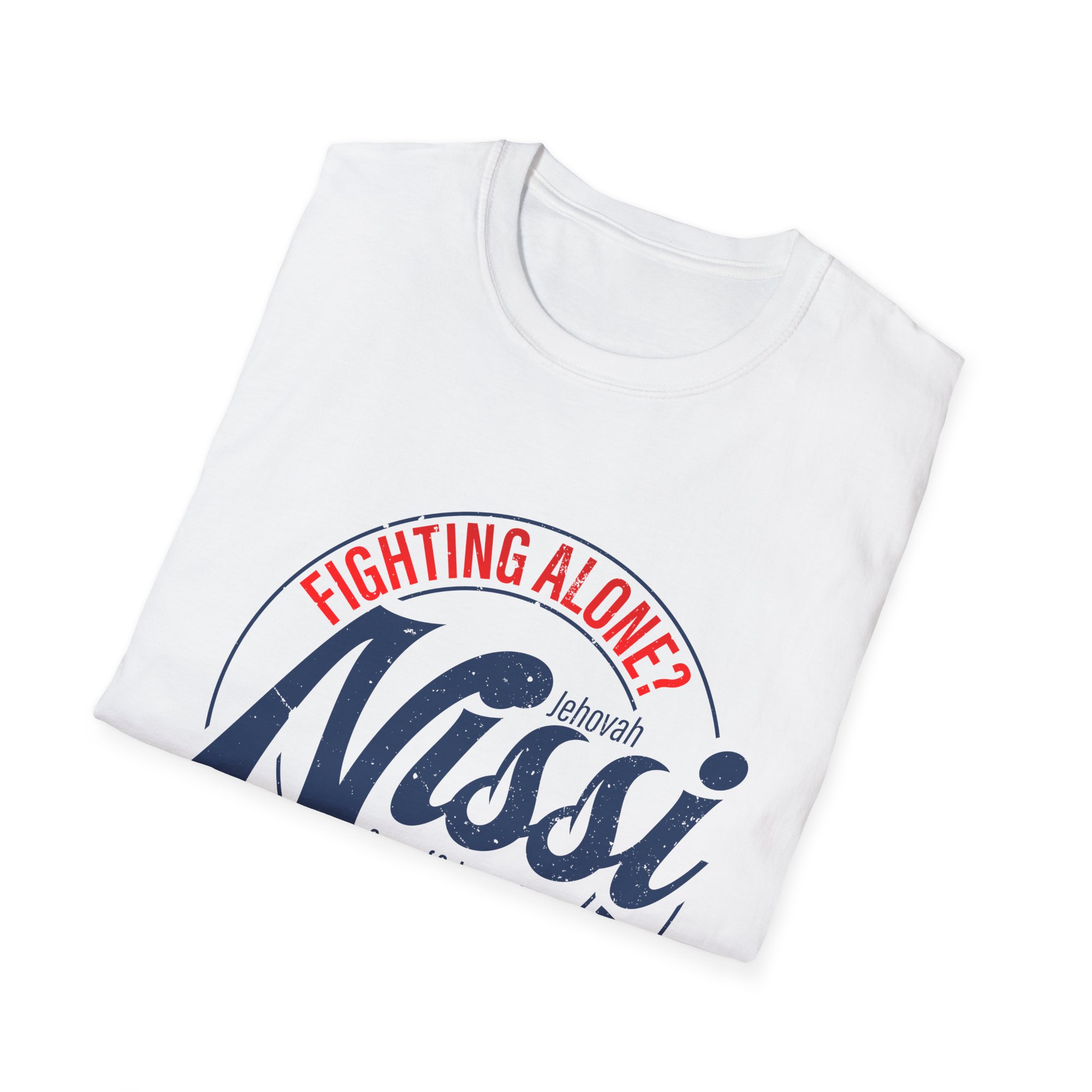 Fighting Alone? Talk to God Your Banner Tee - Jehovah Nissi Christian Shirt - Image 8