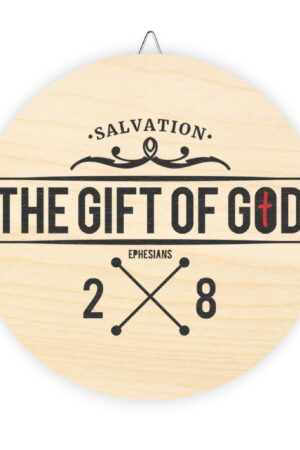 Salvation, the Gift of God - Wooden Sign - Christian Wall Art with Ephesians 2:8