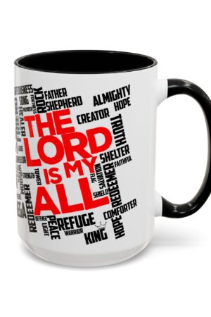 Inspirational 15oz Large Ceramic Mug with Color Interior - "The Lord is My All"