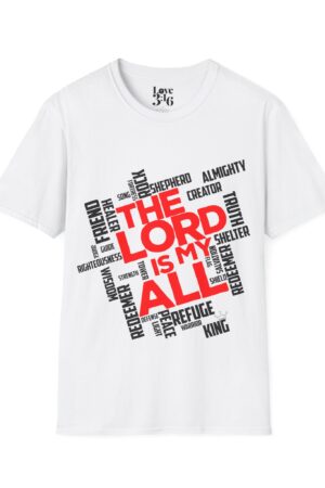 Christian T-Shirt - The Lord Is My All, Faith-Based Tee for Women & Men