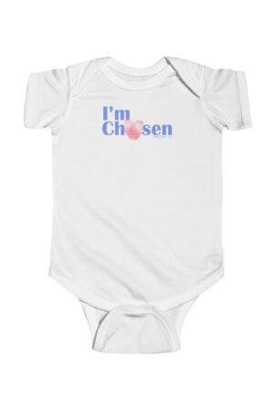 Infant Bodysuit: I'm Chosen – Sweet & Empowering Design for Baby Girls