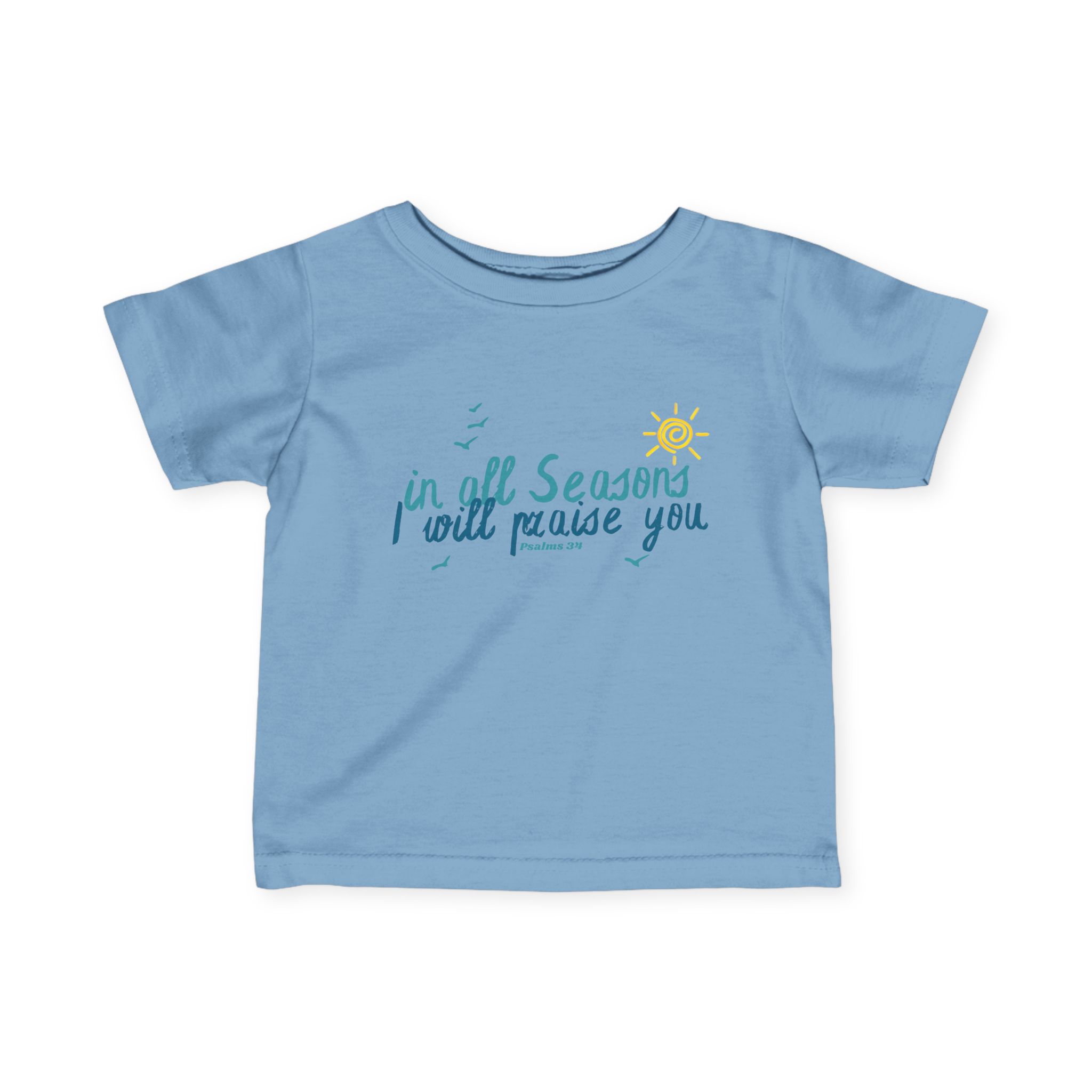 Infant Tee: In All Seasons I Will Praise You – Summer-Inspired Design
