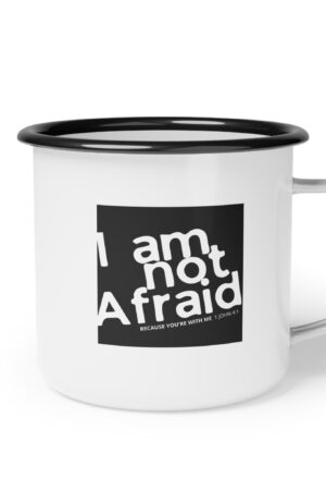 Christian Enamel Camping Mug - I Am Not Afraid, 1 John 4:1, Faith Gift