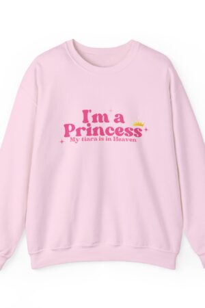 I Am a Princess – My Tiara Is in Heaven - Cozy Crewneck Sweatshirt