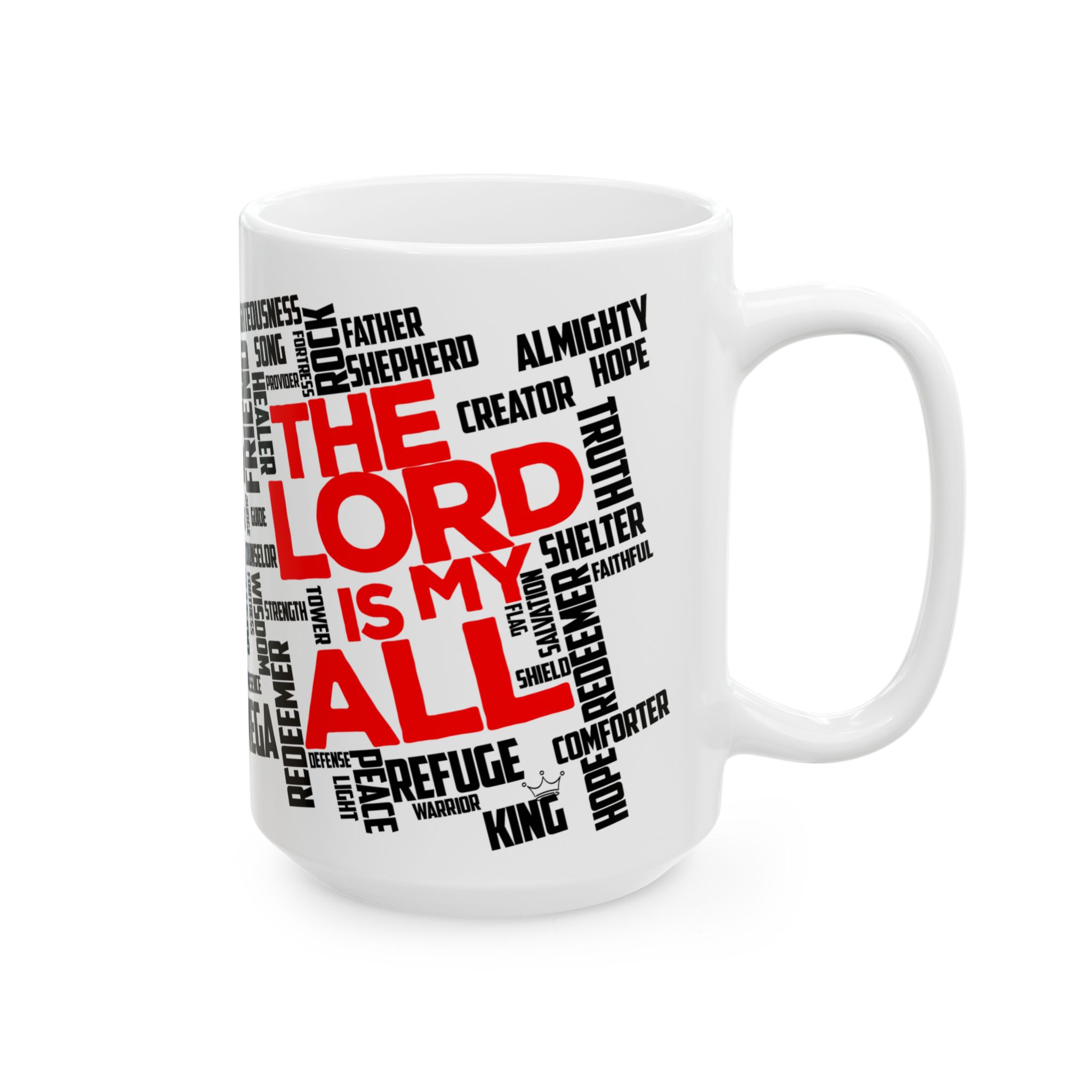 The Lord is My All - White Ceramic Mug – Perfect Gift for Family, Friends, Self