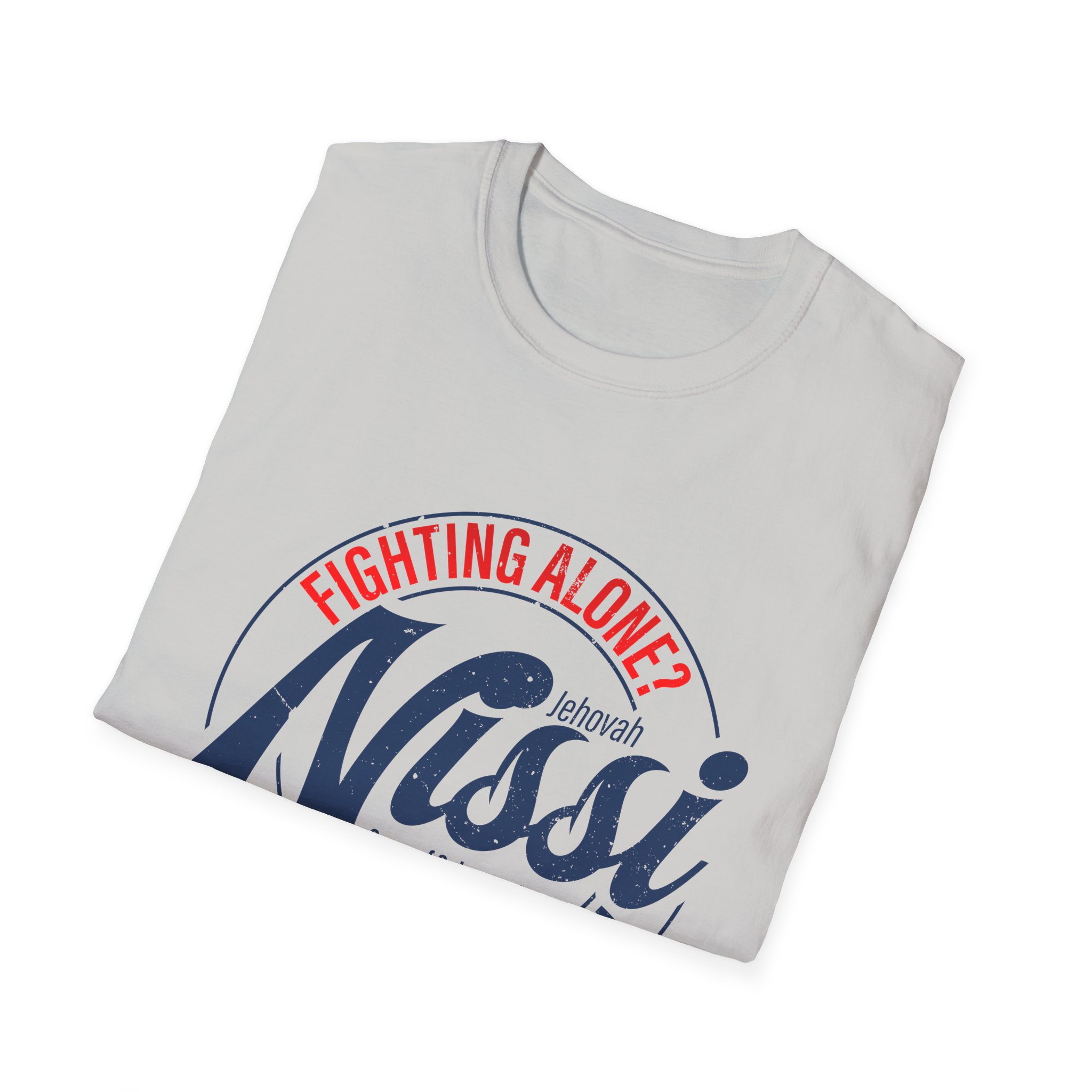 Fighting Alone? Talk to God Your Banner Tee - Jehovah Nissi Christian Shirt - Image 4