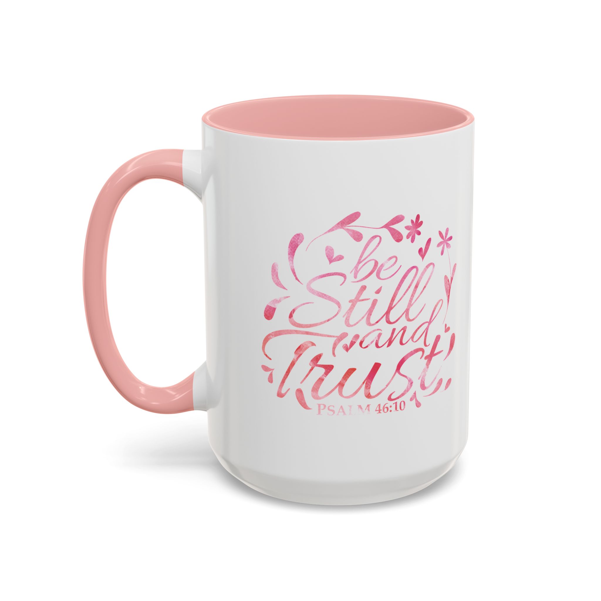 Be Still and Trust Pink Mug, Inspired by Psalm 46:10 | Christian Gift, 11oz/15oz - Image 3