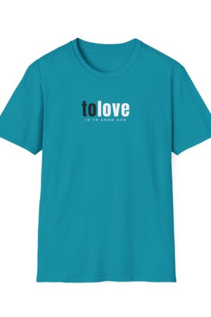Unisex Softstyle Tee: To Love is to Know God – Inspirational & Comfortable