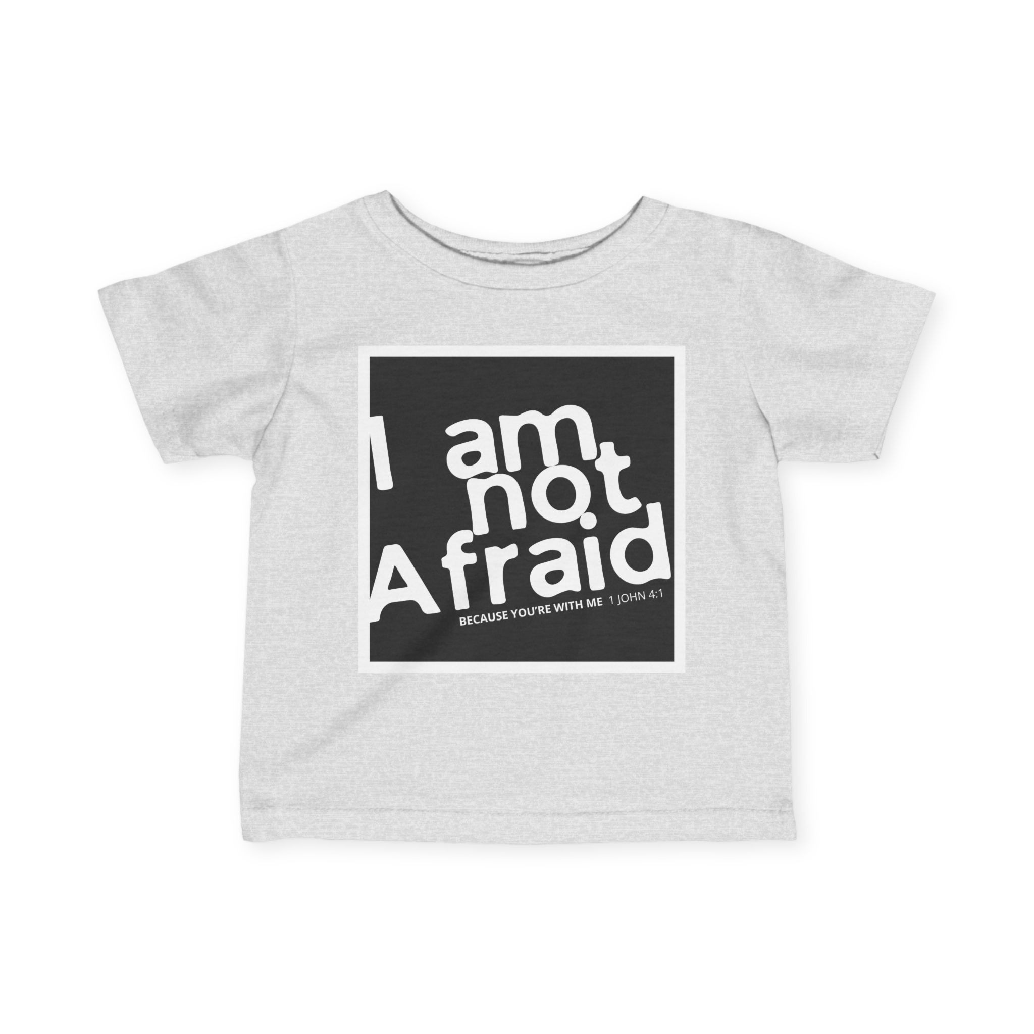Infant Tee: I Am Not Afraid – Bold & Inspirational Design - Image 7