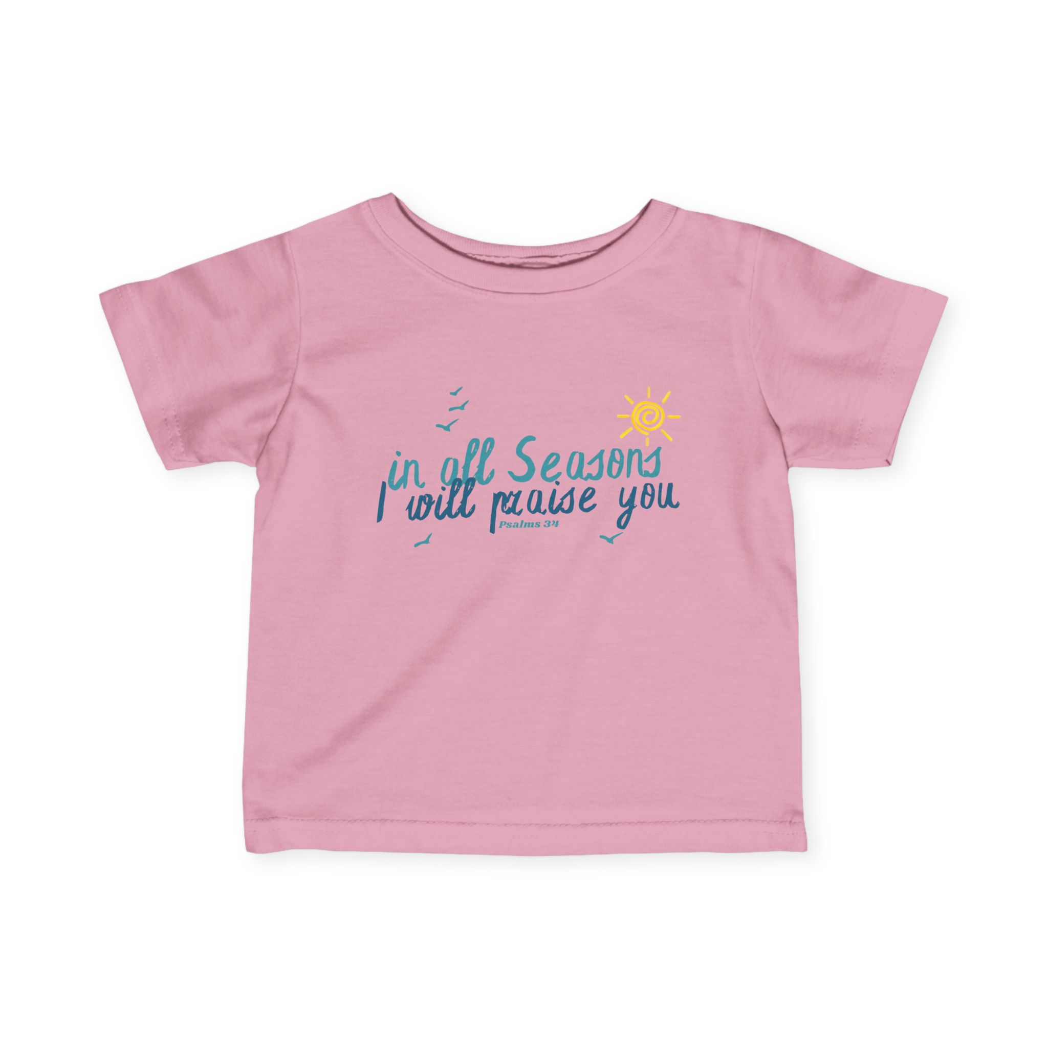 Infant Tee: In All Seasons I Will Praise You – Summer-Inspired Design - Image 10