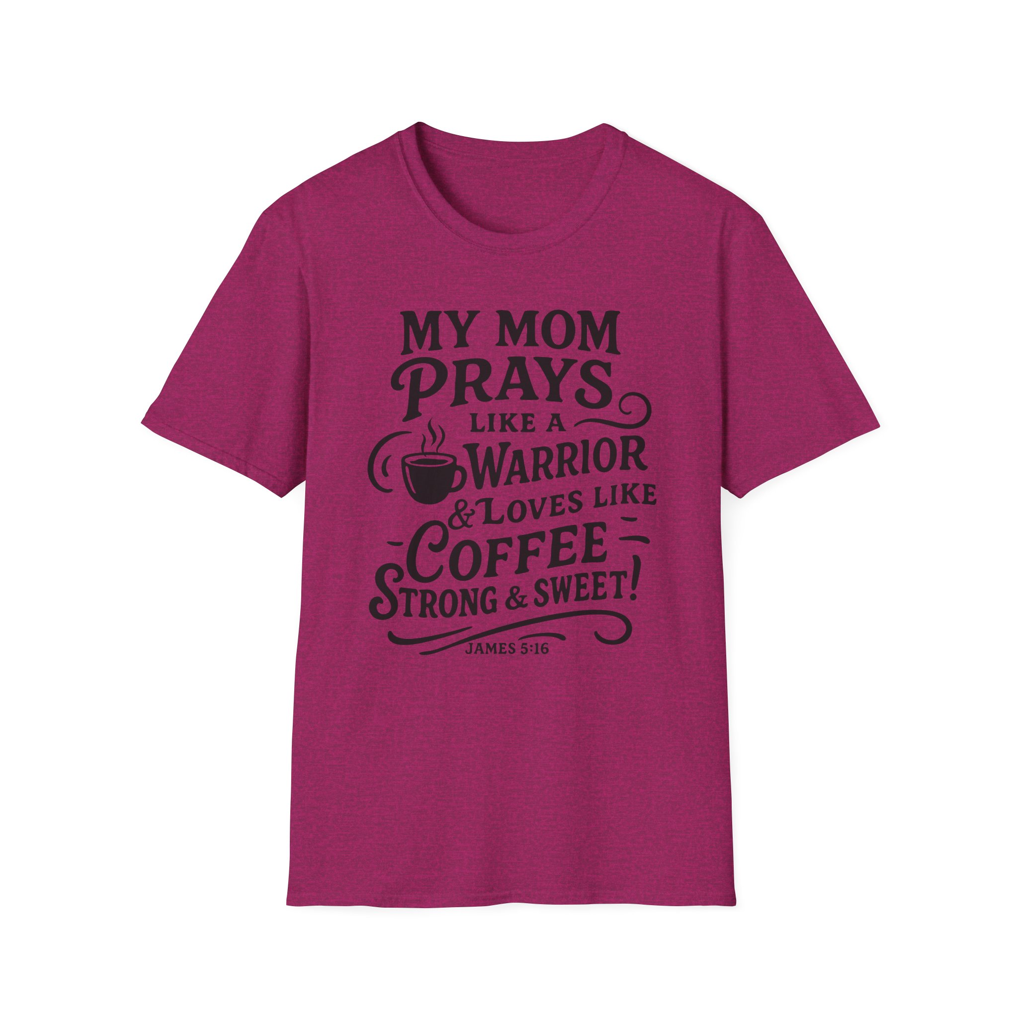 Warrior Mom Prayer T-Shirt – Strong & Sweet Love, James 5:16 - Image 37