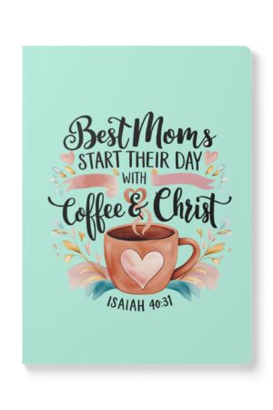 Coffee & Christ Journal – For Moms Who Start with Jesus