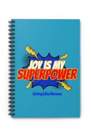 Joy Is My Superpower – Kids Spiral Notebook | Living Like Heroes