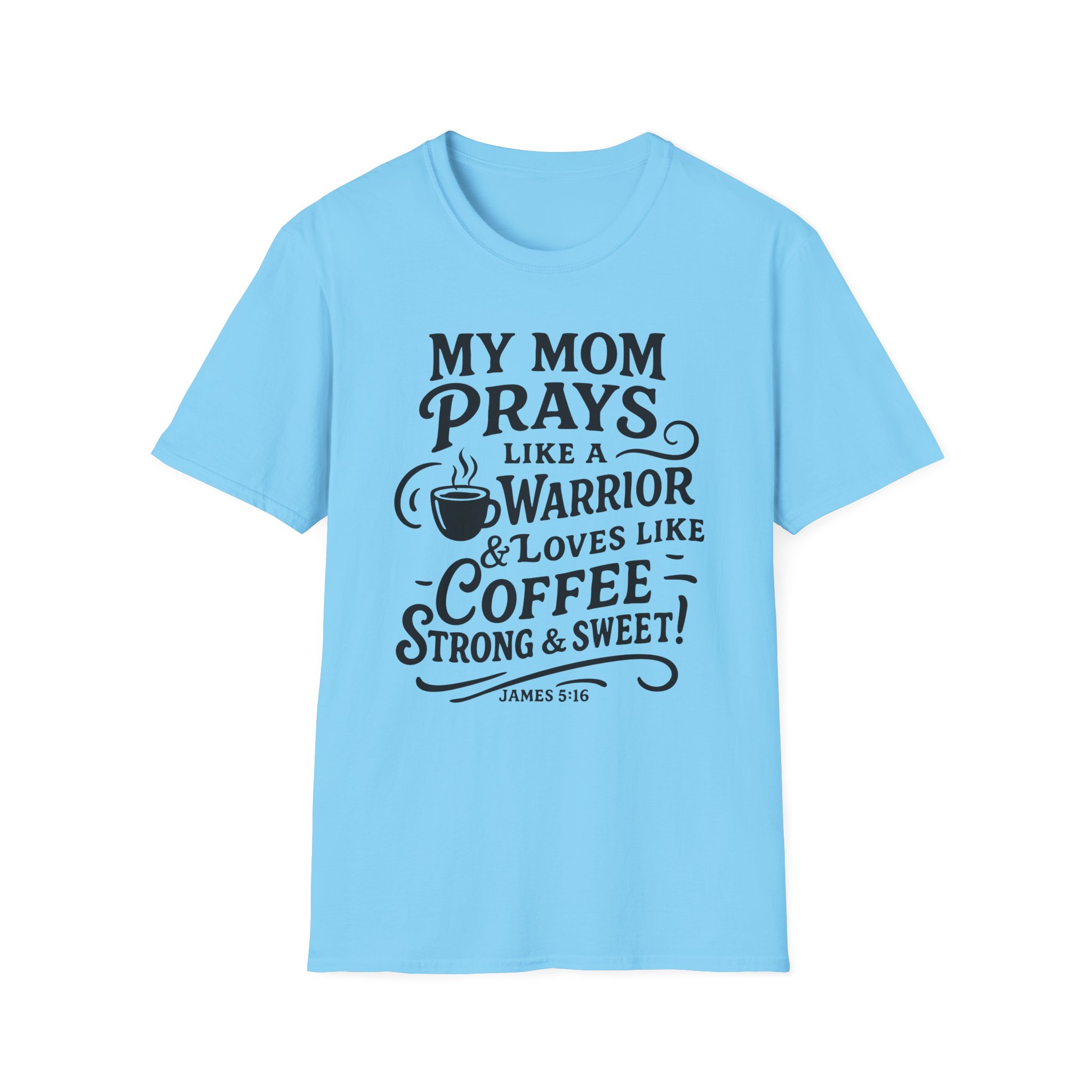 Warrior Mom Prayer T-Shirt – Strong & Sweet Love, James 5:16 - Image 41