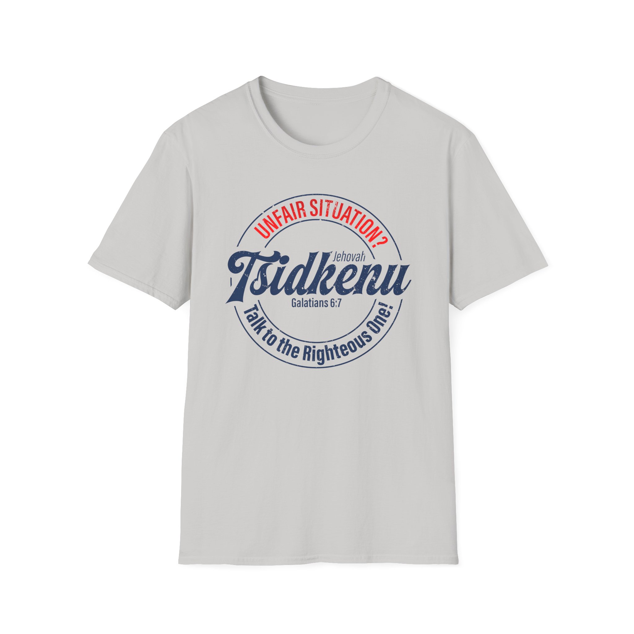 Unisex 'Unfair Situation? Talk to the Righteous One!' Tee – 15 Colors | Jehovah Tsidkenu - Image 17