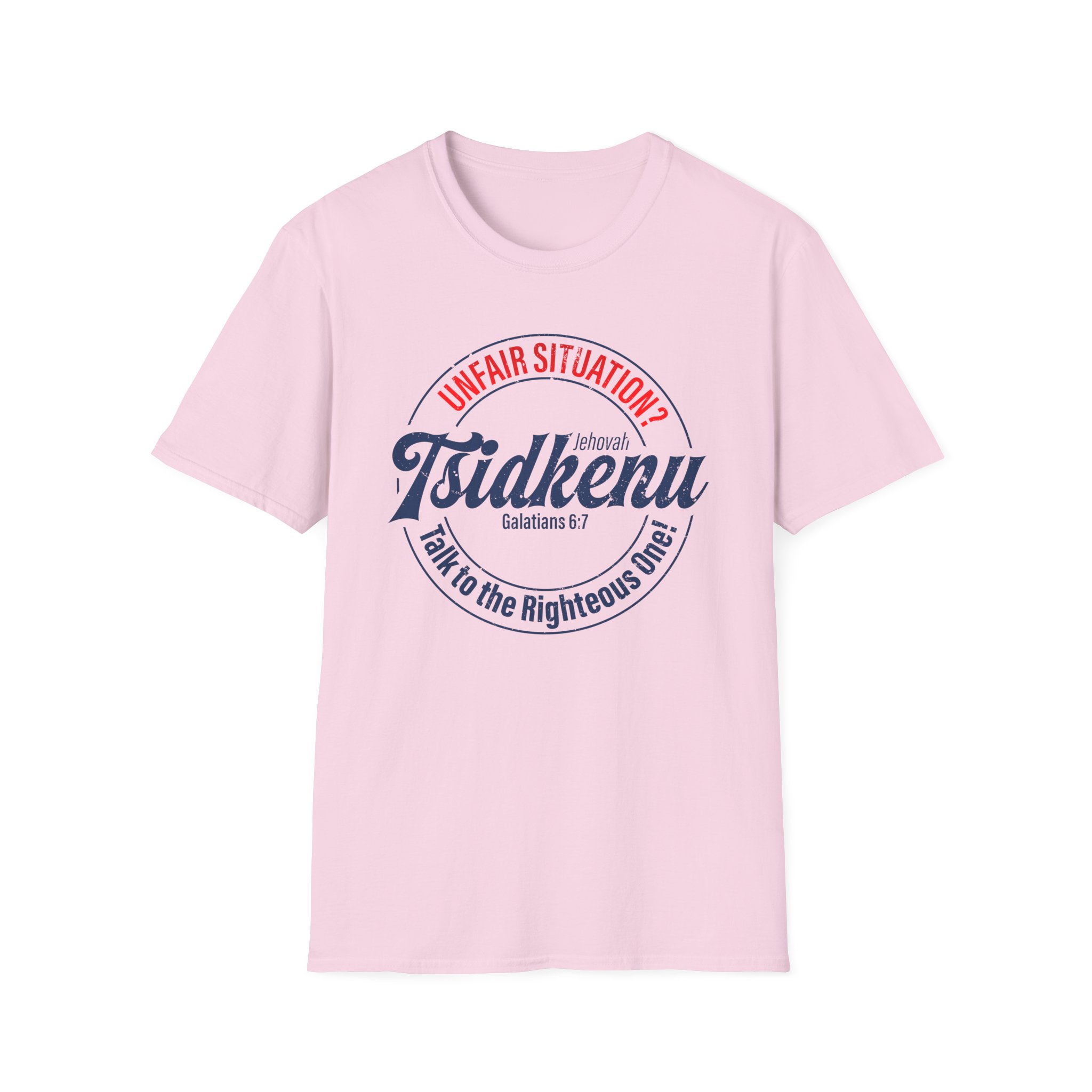 Unisex 'Unfair Situation? Talk to the Righteous One!' Tee – 15 Colors | Jehovah Tsidkenu - Image 61