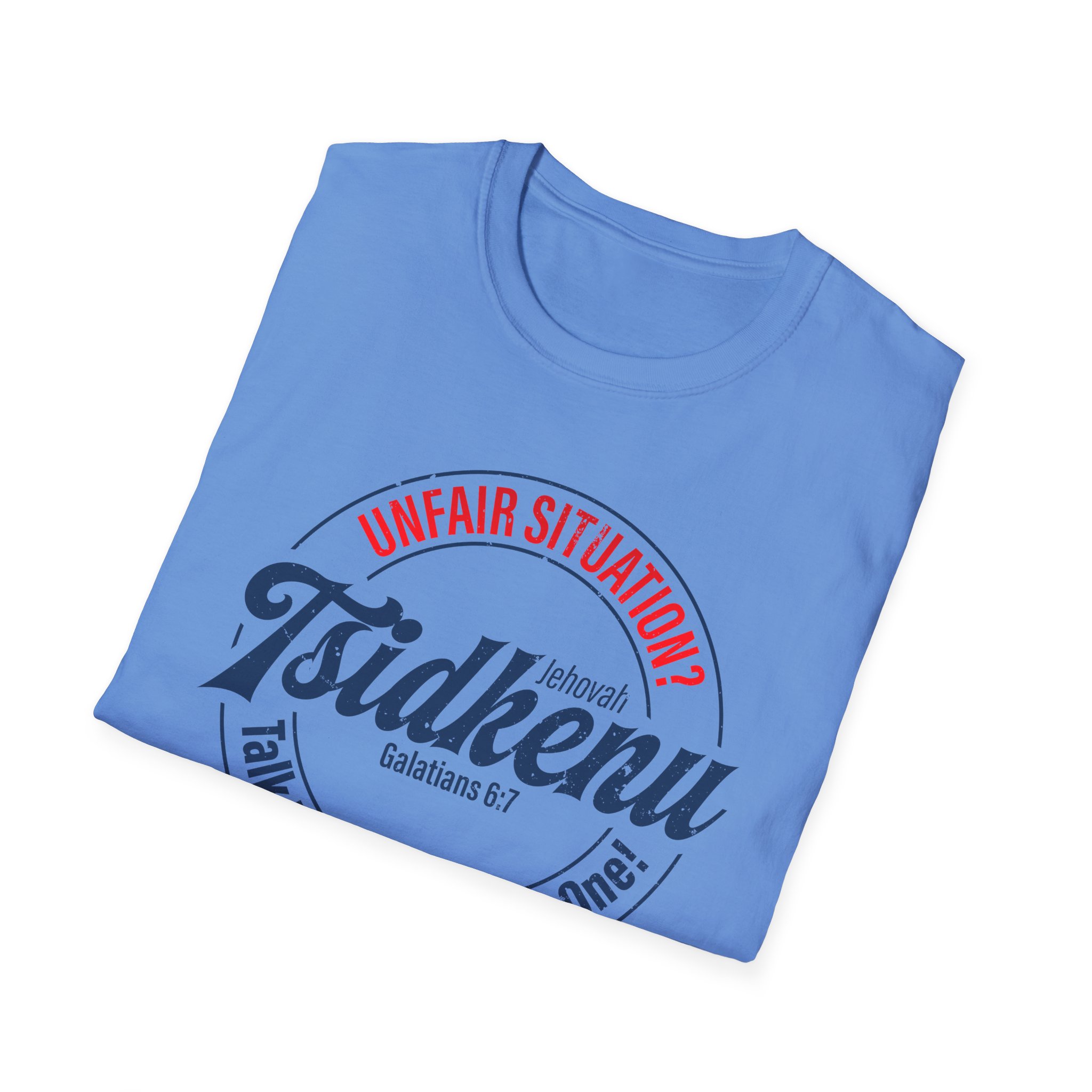 Unisex 'Unfair Situation? Talk to the Righteous One!' Tee – 15 Colors | Jehovah Tsidkenu - Image 60
