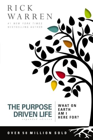 The Purpose Driven Life by Rick Warren | Christian Bestseller