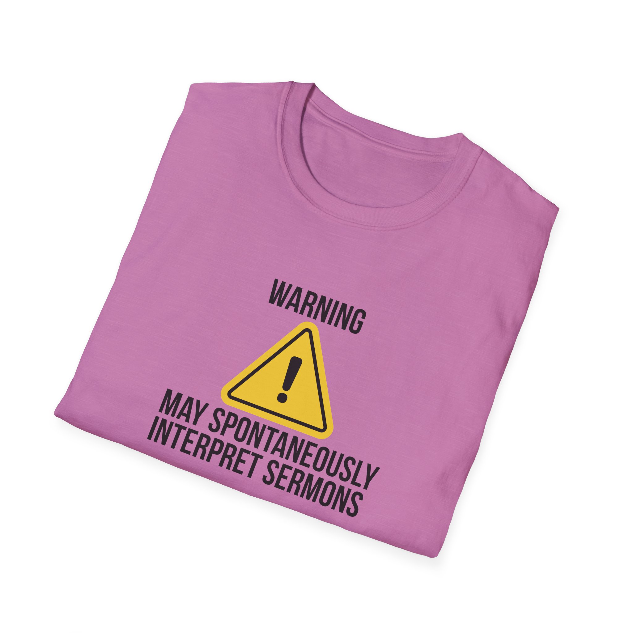 Warning Interpreter T-Shirt – May Spontaneously Interpret Sermons Tee - Image 20