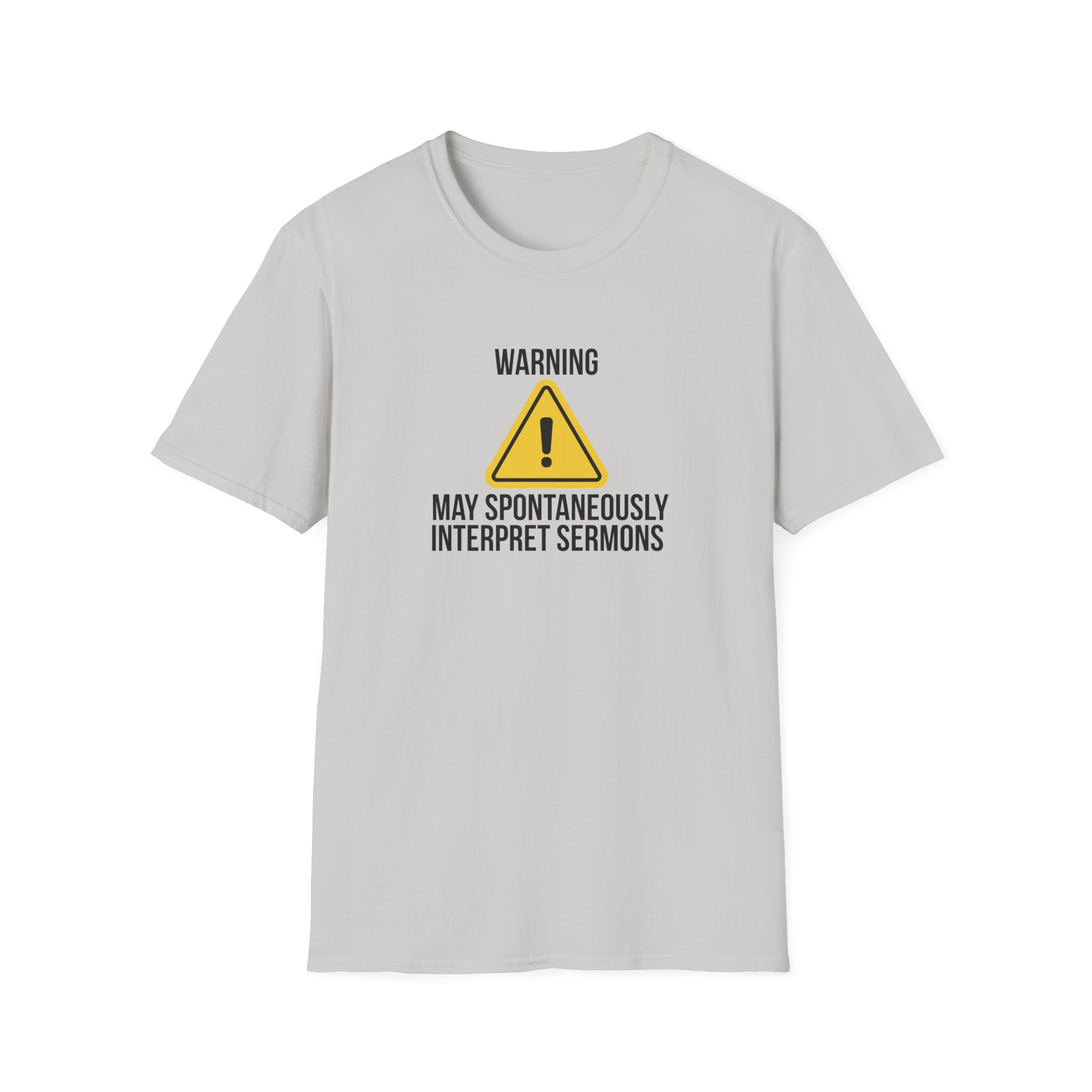 Warning Interpreter T-Shirt – May Spontaneously Interpret Sermons Tee